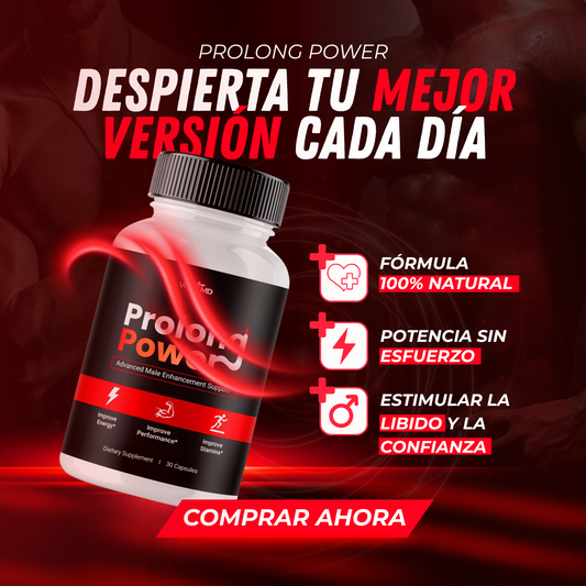 Prolong Power - Аumеntа tu Маѕсulіnіdаd у Теѕtоѕtеrоnа dе Fоrmа Νаturаl